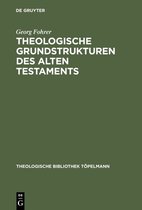 Theologische Bibliothek Topelmann24- Theologische Grundstrukturen des Alten Testaments