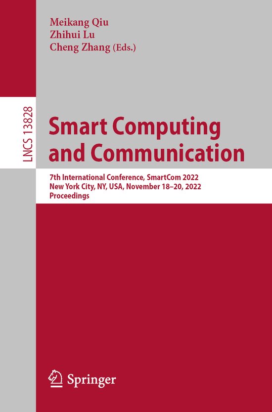 Lecture Notes in Computer Science13828- Smart Computing and  ... - cover