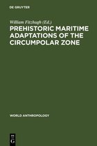 World Anthropology- Prehistoric Maritime Adaptations of the Circumpolar Zone