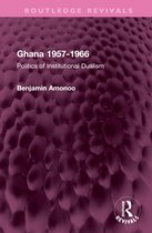 Routledge Revivals- Ghana 1957-1966