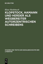 Studien Und Texte Zur Sozialgeschichte Der Literatur S.86- Klopstock, Hamann und Herder als Wegbereiter autorzentrischen Schreibens