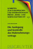 Schriften zum Europäischen und Internationalen Privat-, Bank- und Wirtschaftsrecht1- Die Auslegung und Kontrolle des Wahrnehmungsvertrags