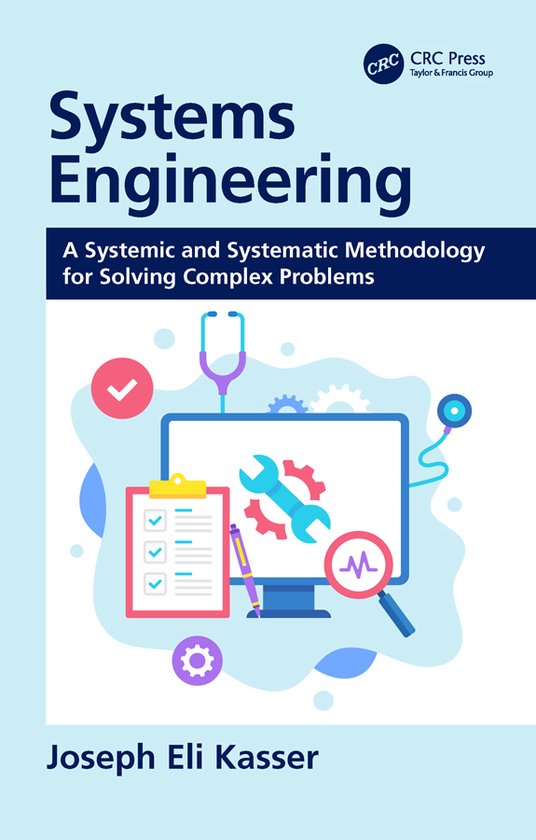 Systems Engineering A Systemic and Systematic Methodology fo ... - cover
