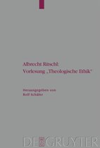 Arbeiten zur Kirchengeschichte99- Albrecht Ritschl: Vorlesung "Theologische Ethik"