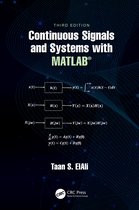 Electrical Engineering Textbook Series- Continuous Signals and Systems with MATLAB®