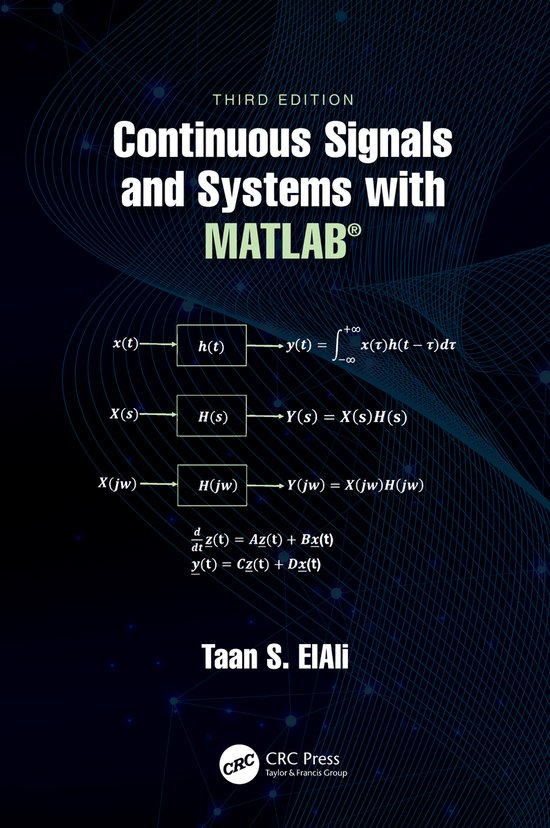 Electrical Engineering Textbook Series Continuous Signals and Systems with MATLAB®