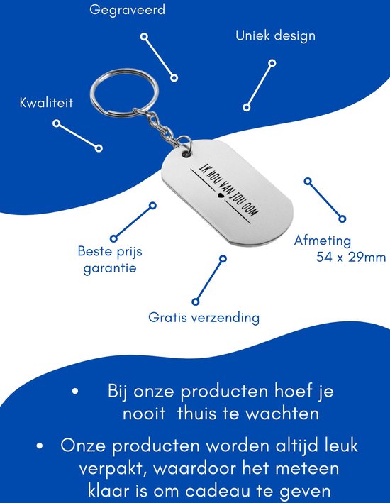 Porte-clés argenté avec le texte 'IK HOU VAN JOU OOM'. Caractéristiques : gravé, design unique, qualité, garantie du meilleur prix, livraison gratuite, dimensions 54 x 29mm.