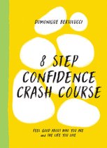 Mindset Matters - 8 Step Confidence Crash Course