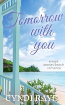 A Keys Sunset Beach Romance 1 - Tomorrow With You