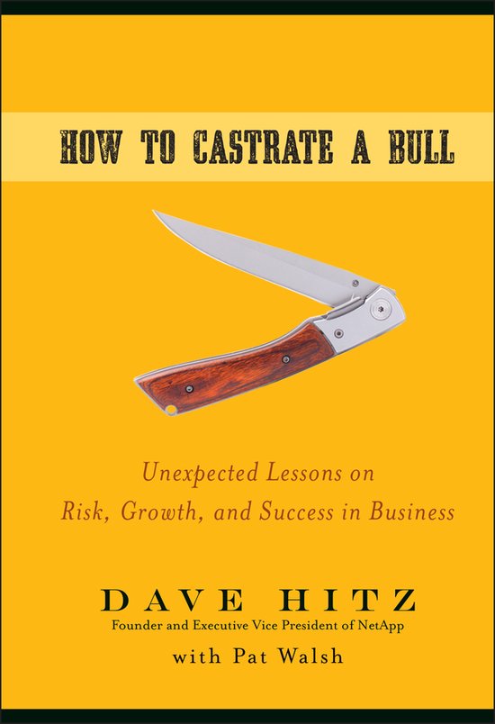 Boekomslag van "How to Castrate a Bull" met een geopend zakmes op een gele achtergrond. Tekst "HOW TO CASTRATE A BULL".