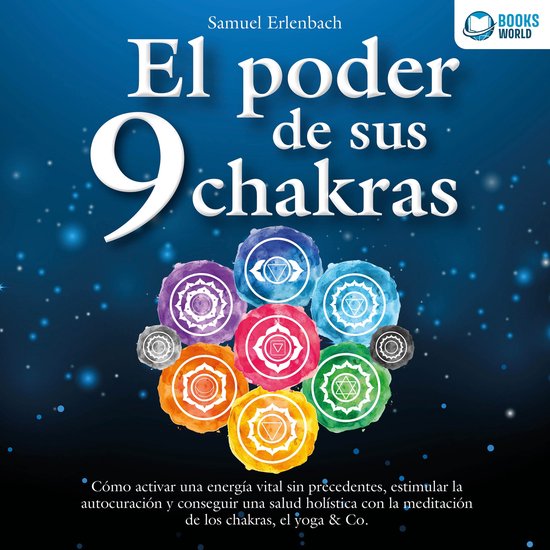 El poder de sus 9 chakras: Cómo activar una energía vital  ... - cover
