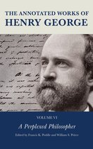 The Annotated Works of Henry George-The Annotated Works of Henry George