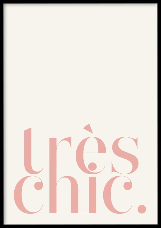 Poster Très Chic - 30x40 cm - Quotes poster - Exclusief fotolijst – WALLLL