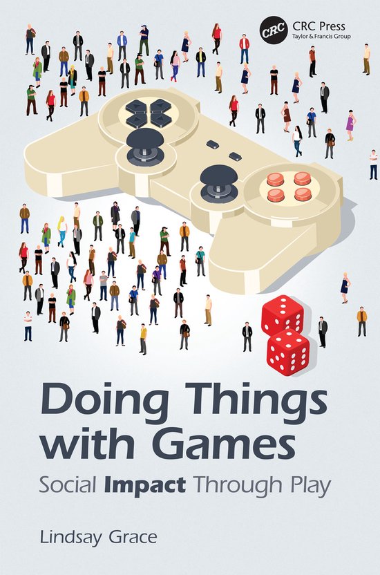 Doing Things with Games Social Impact Through Play - cover