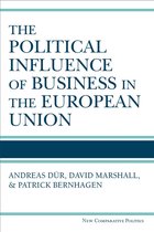 New Comparative Politics-The Political Influence of Business in the European Union