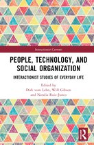 Interactionist Currents- People, Technology, and Social Organization