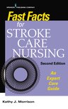 Fast Facts- Fast Facts for Stroke Care Nursing