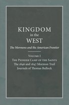 Kingdom in the West: The Mormons and the American Frontier Series-The Pioneer Camp of the Saints