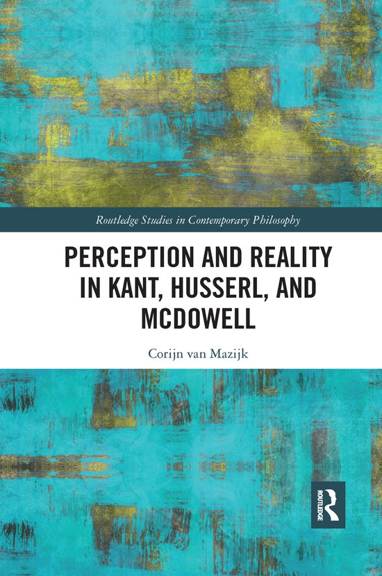 Boek 'Perception and Reality in Kant, Husserl, and McDowell' door Corijn van Mazijk, met een abstracte turquoise en gouden achtergrond.