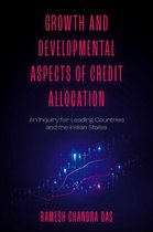 Growth and Developmental Aspects of Credit Allocation