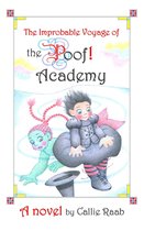 The Poof Academy 3 - The Improbable Voyage of the Poof! Academy: A Novel