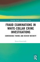 Routledge Studies in Crime and Society- Fraud Examinations in White-Collar Crime Investigations