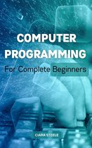 Computer Programming For Complete Beginners