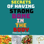 Secrets Of Having Strong Bone In The Body