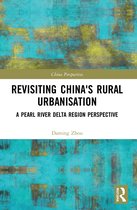 China Perspectives- Revisiting China's Rural Urbanisation