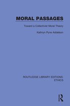 Routledge Library Editions: Ethics- Moral Passages