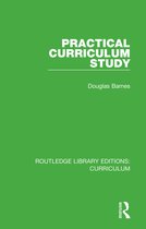 Routledge Library Editions: Curriculum- Practical Curriculum Study