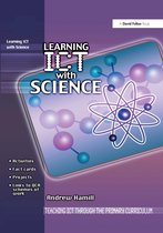 Teaching ICT through the Primary Curriculum- Learning ICT with Science