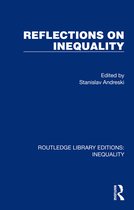 Routledge Library Editions: Inequality- Reflections on Inequality
