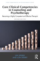 Core Competencies in Psychotherapy Series- Core Clinical Competencies in Counseling and Psychotherapy