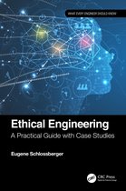 What Every Engineer Should Know- Ethical Engineering