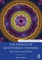 Multivariate Applications Series-The Essence of Multivariate Thinking