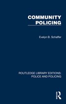 Routledge Library Editions: Police and Policing- Community Policing