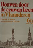 Bouwen door de eeuwen heen in Vlaanderen, Provincie Limburg, Arrondissement Hasselt 2 delen