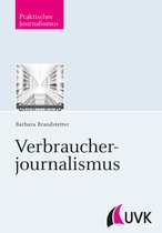 Praktischer Journalismus 95 - Verbraucherjournalismus