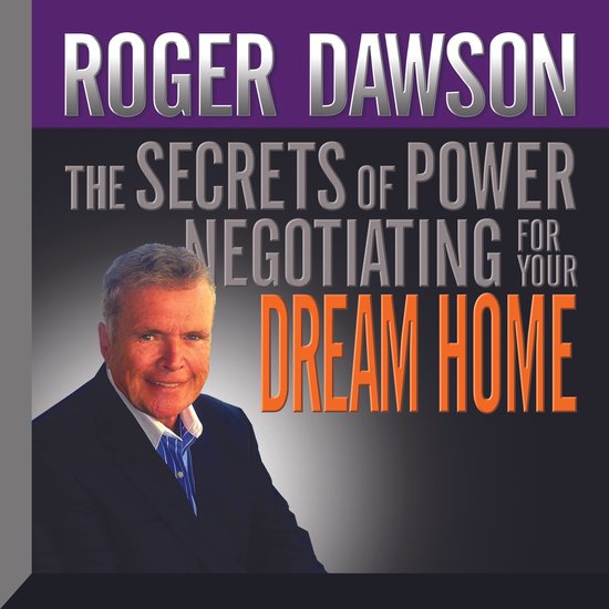 The Secrets of Power Negotiating for Your Dream Home - cover