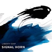 Liberty Ship - Signal Horn (CD)
