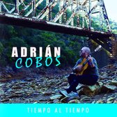 Adrian Cobos - Tiempo Al Tiempo (CD)
