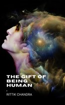 The Gift of Being Human