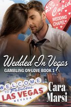 The Gambling On Love Trilogy 1 - Wedded in Vegas (Gambling on Love Book 1)