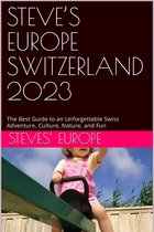 STEVE’S EUROPE SWITZERLAND 2023