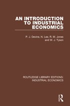 Routledge Library Editions: Industrial Economics-An Introduction to Industrial Economics