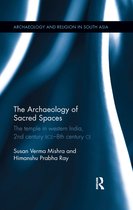 Archaeology and Religion in South Asia-The Archaeology of Sacred Spaces
