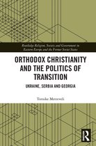 Routledge Religion, Society and Government in Eastern Europe and the Former Soviet States- Orthodox Christianity and the Politics of Transition