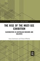 Routledge Research in Museum Studies-The Rise of the Must-See Exhibition