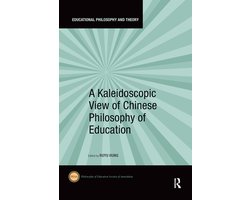 Educational Philosophy and Theory-A Kaleidoscopic View of Chinese Philosophy of Education